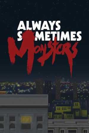 Always Sometimes Monsters (PC/MAC/LINUX)