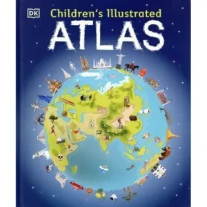 Children's Illustrated Atlas (Children's Illustrated Atlases)