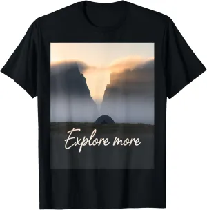 Explore More Mountain Camping Outdoor Wilderness Journey T-Shirt