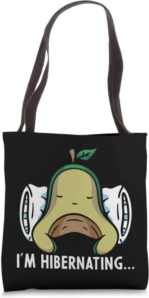 Hibernation I'm Hibernating Funny Avocado Yoga Relaxing Tote Bag