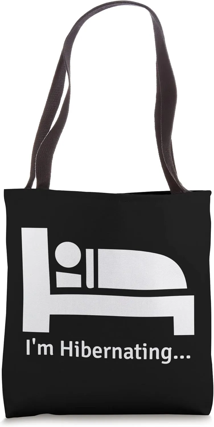 Hibernation I'm Hibernating Funny Stick Figure Sleeping Tote Bag
