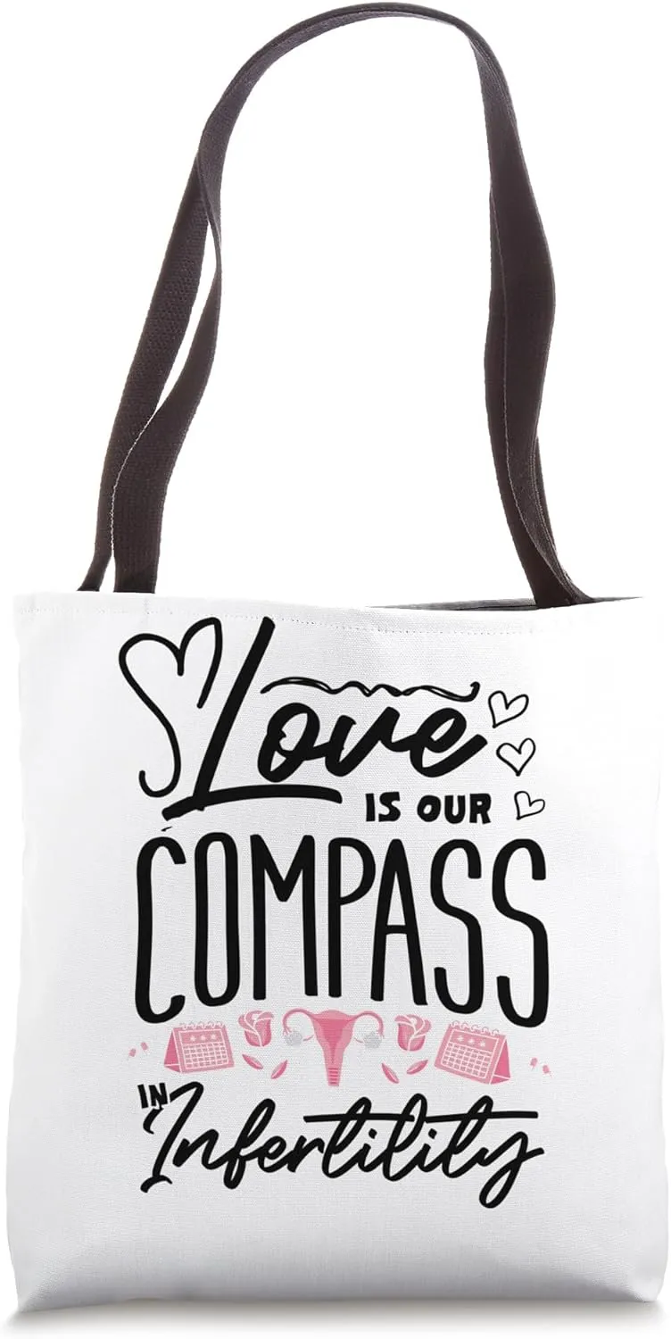 Infertility Awareness Month IVF Month Live Is Our COmpass Tote Bag