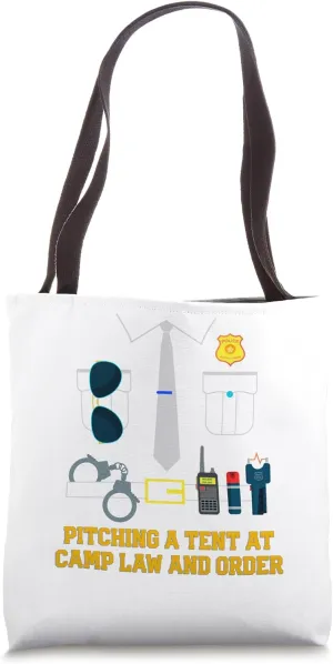 Pitching a Tent at Camp Law and Order Funny Humor Tote Bag