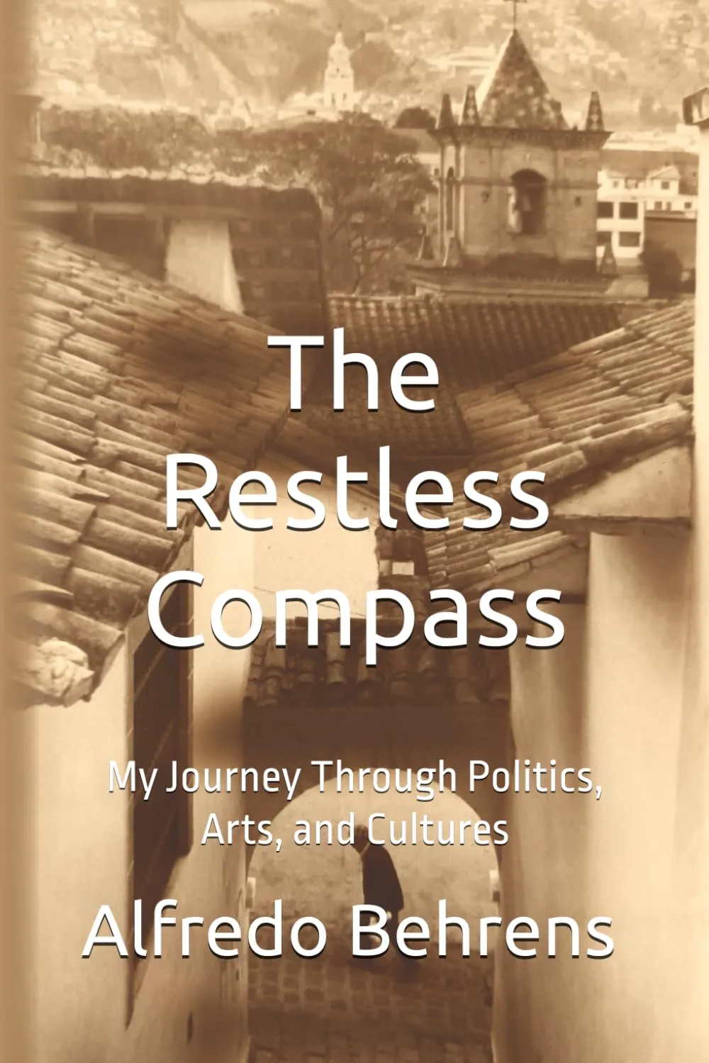 The Restless Compass: My Journey Through Politics, Arts, and Cultures Paperback – May 16, 2025